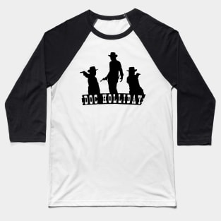 Doc Holliday - Triple Threat Design (Black) Baseball T-Shirt
